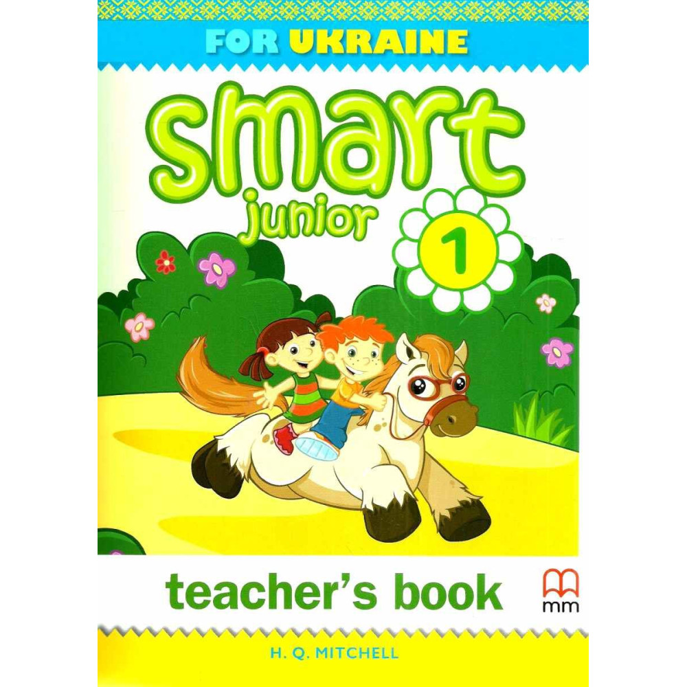 НУШ Книга для вчителя Лінгвіст Smart Junior for Ukraine НУШ 1 Teacher's Book Англійська мова 1 клас Мітчелл НУШ Книга для вчителя Лінгвіст Smart Junior for Ukraine НУШ 1 Teacher's Book Англійська мова 1 клас Мітчелл