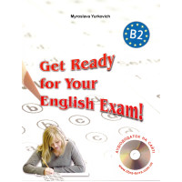 ЗНО/НМТ Лібра-Терра Get Ready for Your English Exam! -Level B2. Збірник тестів для старшокласників та абітурієнтів + аудіододаток М.Юркович
